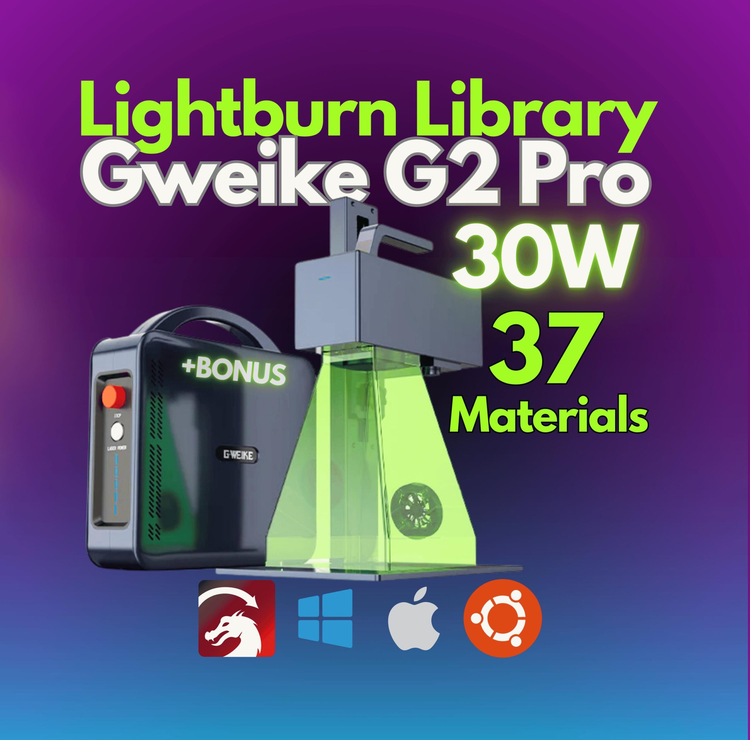 Gweike G2 Pro 30W Fiber Laser LightBurn Library | 37 Materials 2 Lenses(110x110 /150x150) + Bonus | Easy Setup