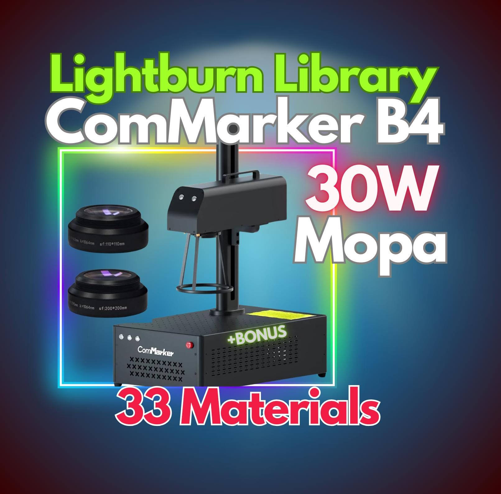 ComMarker B4 MOPA 30W LightBurn Library  33 Materials, Optimized Engraving & Color Marking Settings | Instant Digital Download